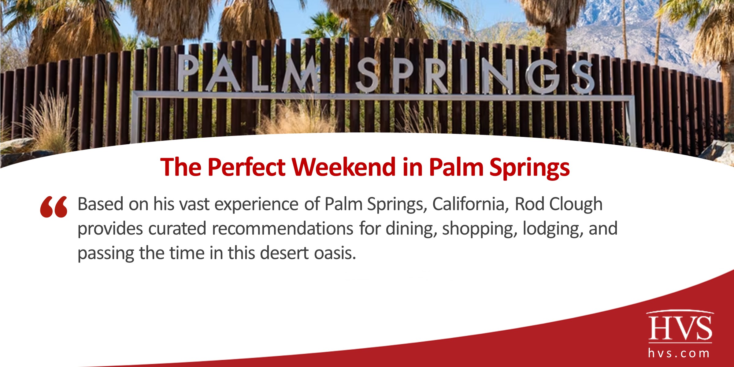 The Perfect Weekend in Palm Springs