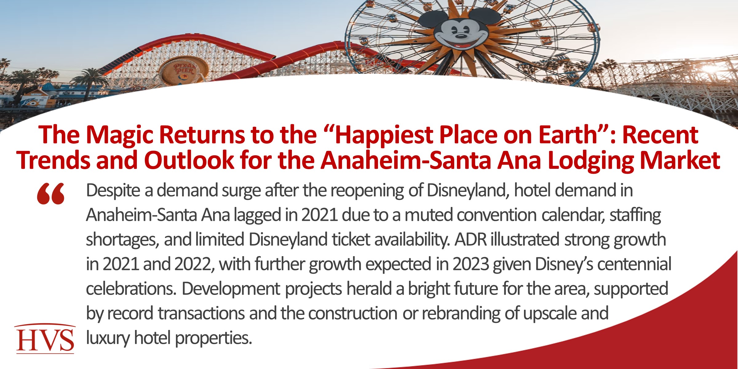 The Magic Returns to the “Happiest Place on Earth”: Recent Trends and Outlook for the Anaheim-Santa Ana Lodging Market