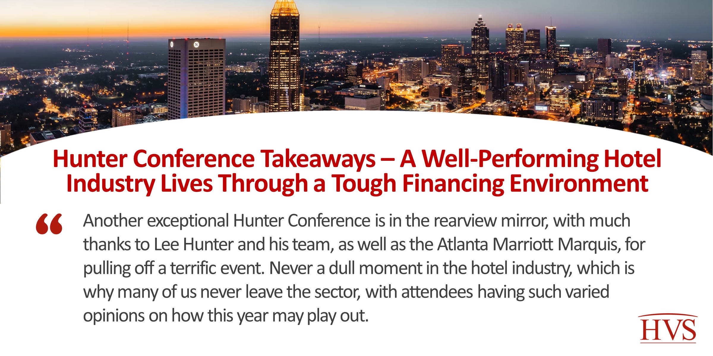 Hunter Conference Takeaways – A Well-Performing Hotel Industry Lives Through a Tough Financing Environment