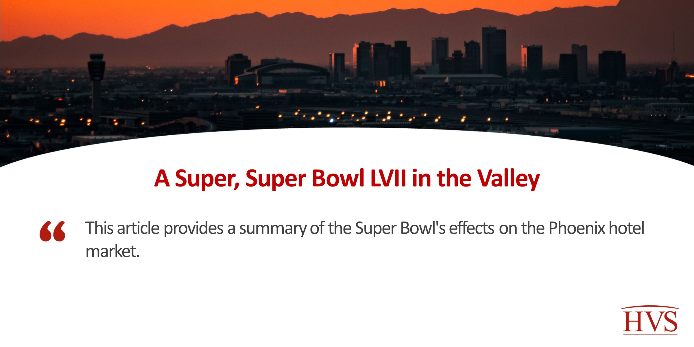 A Super, Super Bowl LVII in the Valley