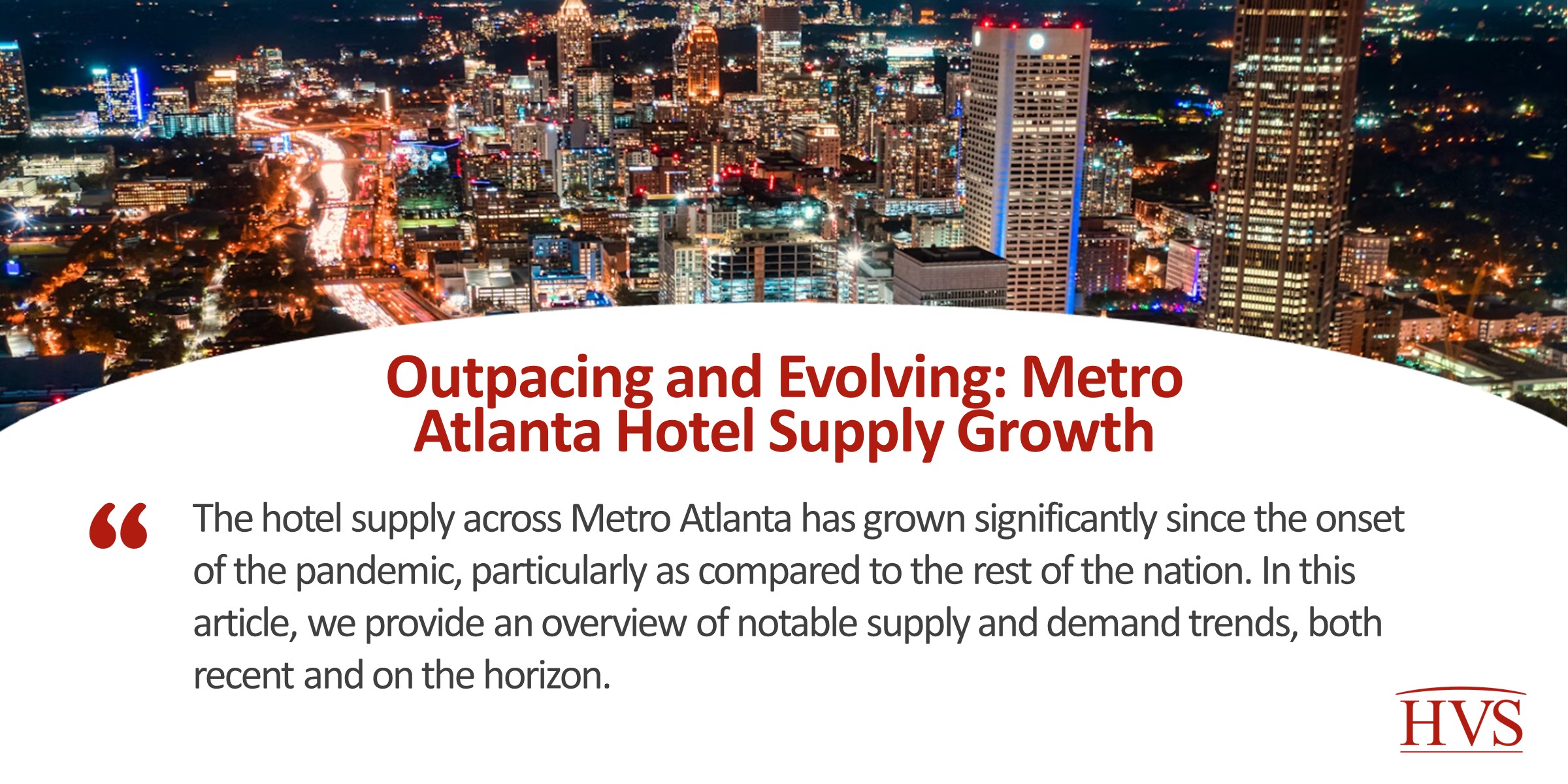 Outpacing and Evolving: Metro Atlanta Hotel Supply Growth