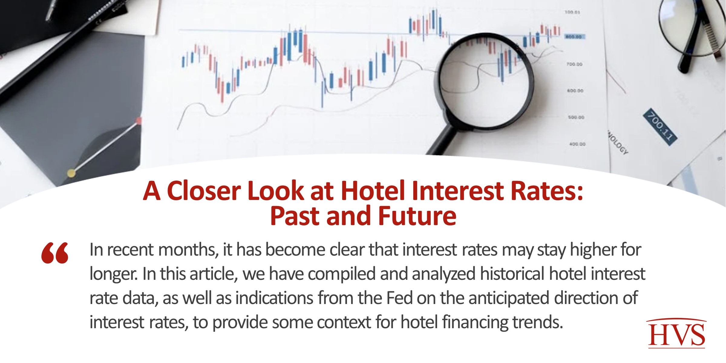 A Closer Look at Hotel Interest Rates: Past and Future