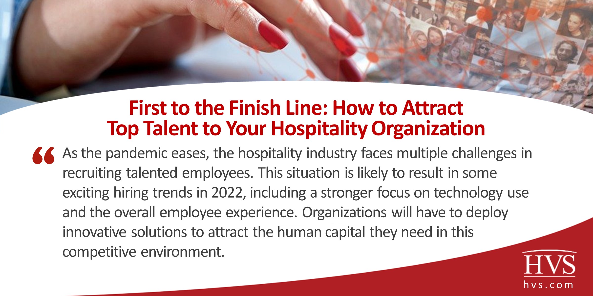 First to the Finish Line: How to Attract Top Talent to Your Hospitality Organization