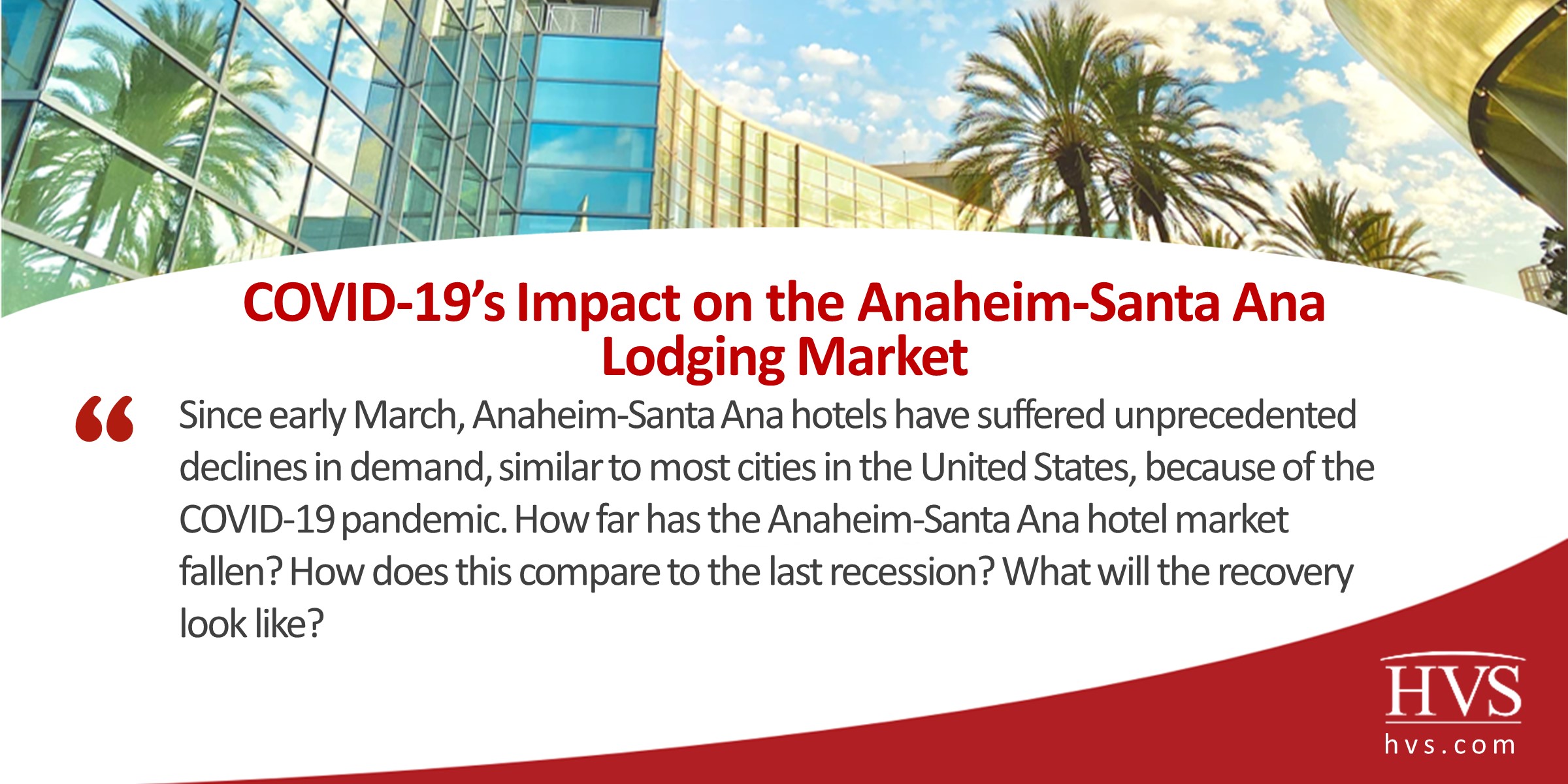 COVID-19’s Impact on the Anaheim-Santa Ana Lodging Market